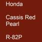 Preview: Honda, Cassis Red Pearl, R-82P.